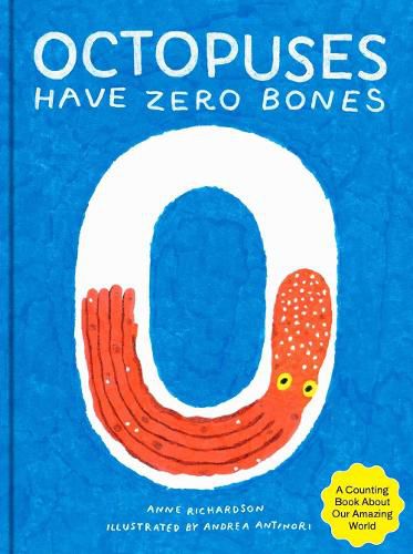 Cover image for Octopuses Have Zero Bones: A Counting Book About Our Amazing World