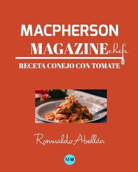 Cover image for Macpherson Magazine Chef's - Receta Conejo con tomate