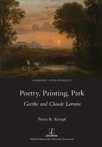 Cover image for Poetry, Painting, Park: Goethe and Claude Lorrain