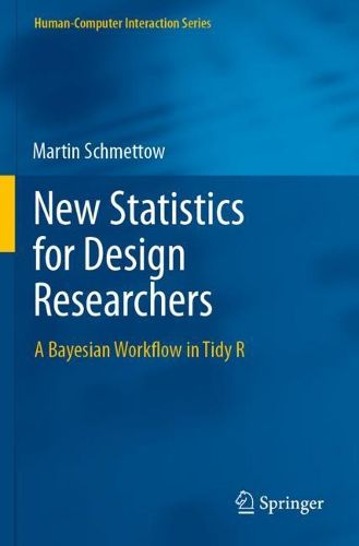 Cover image for New Statistics for Design Researchers: A Bayesian Workflow in Tidy R