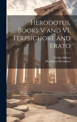 Cover image for Herodotus, Books V and VI. Terpsichore and Erato