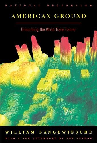 Cover image for American Ground: Unbuilding the World Trade Center