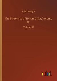 Cover image for The Mysteries of Heron Dyke, Volume II: Volume 2