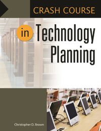 Cover image for Crash Course in Technology Planning