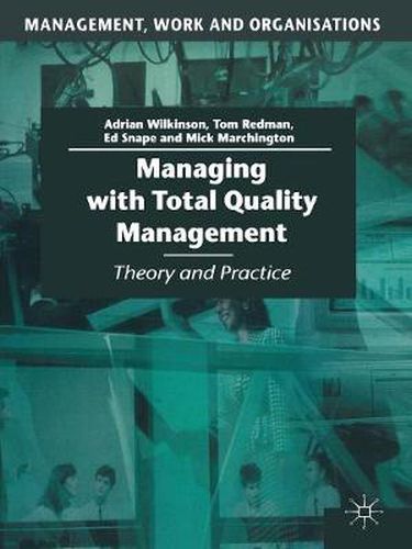 Cover image for Managing with Total Quality Management: Theory and Practice