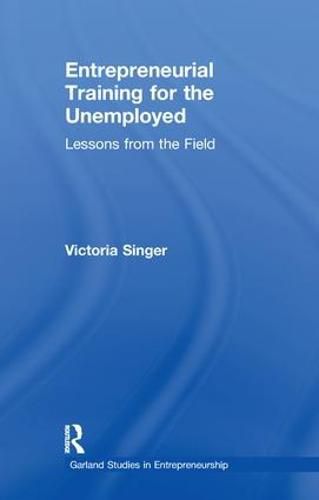 Cover image for Entrepreneurial Training for the Unemployed: Lessons from the Field