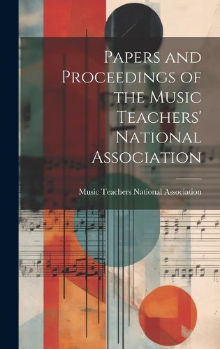 Cover image for Papers and Proceedings of the Music Teachers' National Association