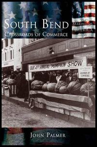 Cover image for South Bend: Crossroads of Commerce