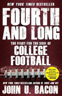 Cover image for Fourth and Long: The Fight for the Soul of College Football
