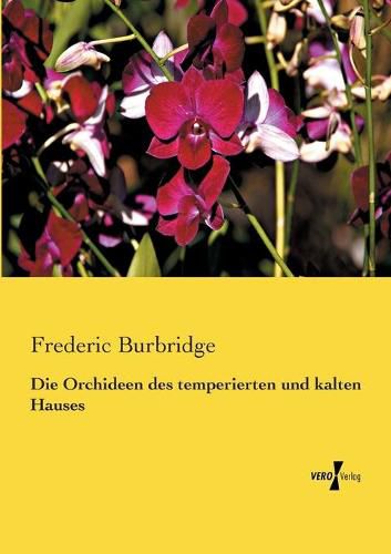 Cover image for Die Orchideen des temperierten und kalten Hauses