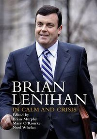 Cover image for Brian Lenihan: In Calm and Crisis