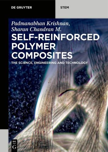 Cover image for Self-Reinforced Polymer Composites: The Science, Engineering and Technology