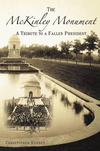 Cover image for The Mckinley Monument: A Tribute to a Fallen President