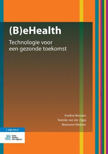 Cover image for (b)Ehealth: Technologie Voor Een Gezonde Toekomst