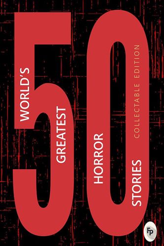 Cover image for 50 Worlds Greatest Horror Stories