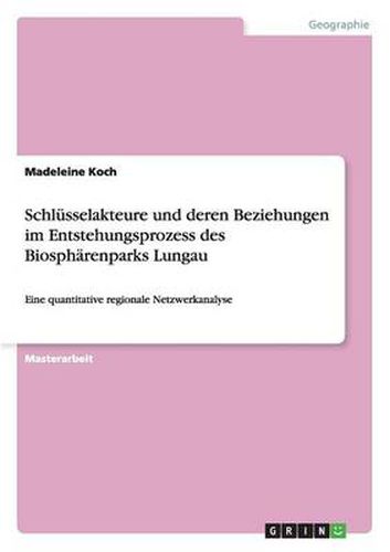 Cover image for Schlusselakteure und deren Beziehungen im Entstehungsprozess des Biospharenparks Lungau: Eine quantitative regionale Netzwerkanalyse