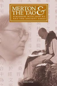 Cover image for Merton & the Tao: Dialogues with John Wu and the Ancient Sages