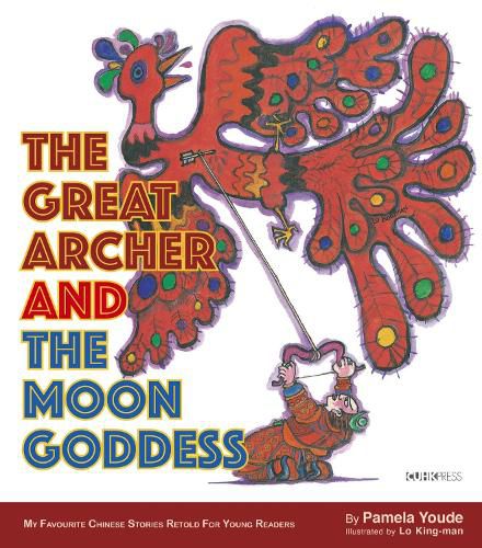 Cover image for The Great Archer and the Moon Goddess: My Favourite Chinese Stories Series