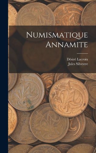 Cover image for Numismatique Annamite
