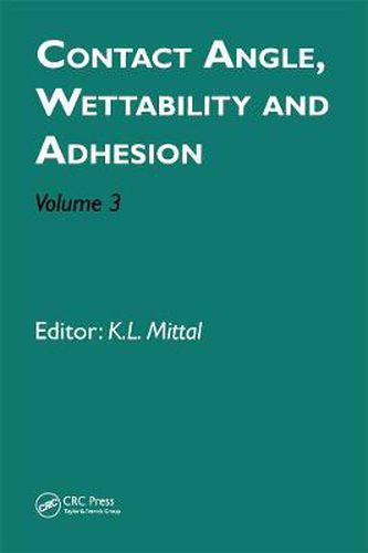 Cover image for Contact Angle, Wettability and Adhesion, Volume 3