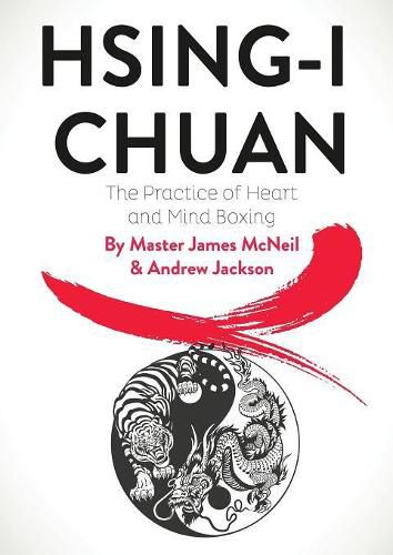 Cover image for Hsing-I Chuan: The Practice of Heart and Mind Boxing