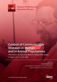 Cover image for Control of Communicable Diseases in Human and in Animal Populations: 70th Anniversary Year of the Birth of Professor Rick Speare (2 August 1947-5 June 2016)