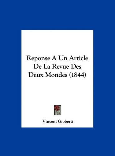 Cover image for Reponse a Un Article de La Revue Des Deux Mondes (1844)