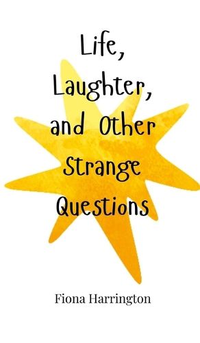 Cover image for Life, Laughter, and Other Strange Questions