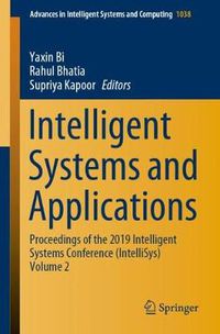 Cover image for Intelligent Systems and Applications: Proceedings of the 2019 Intelligent Systems Conference (IntelliSys) Volume 2