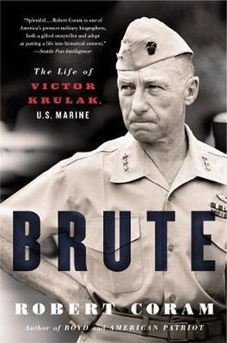 Cover image for Brute: The Life of Victor Krulak, U.S. Marine