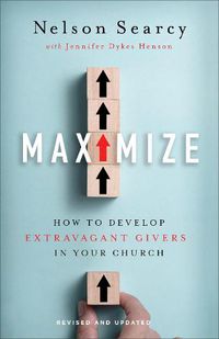 Cover image for Maximize - How to Develop Extravagant Givers in Your Church