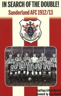 Cover image for In Search of the Double!: Sunderland AFC 1912/13