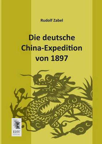 Cover image for Die Deutsche China-Expedition Von 1897