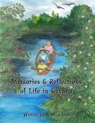 Cover image for Memories & Reflections of Life in Guyana