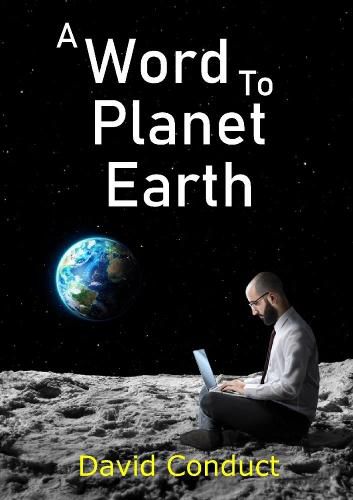 A Word to Planet Earth