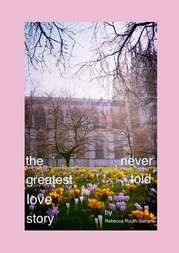Cover image for The Greatest Love Story Never Told