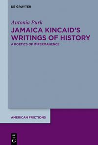 Cover image for Jamaica Kincaid's Writings of History
