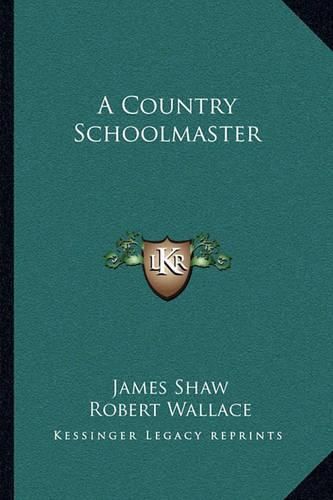 Cover image for A Country Schoolmaster