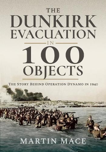 Cover image for The Dunkirk Evacuation in 100 Objects