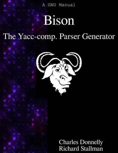 Cover image for Bison: The Yacc-compatible Parser Generator