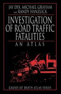 Cover image for Investigation of Road Traffic Fatalities: An Atlas