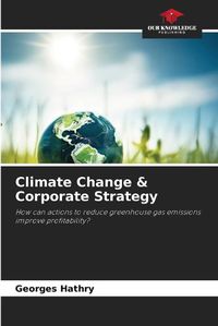 Cover image for Climate Change & Corporate Strategy