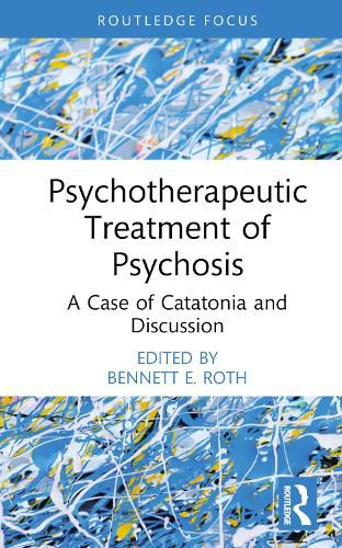 Psychotherapeutic Treatment of Psychosis
