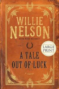Cover image for A Tale Out of Luck: A Novel
