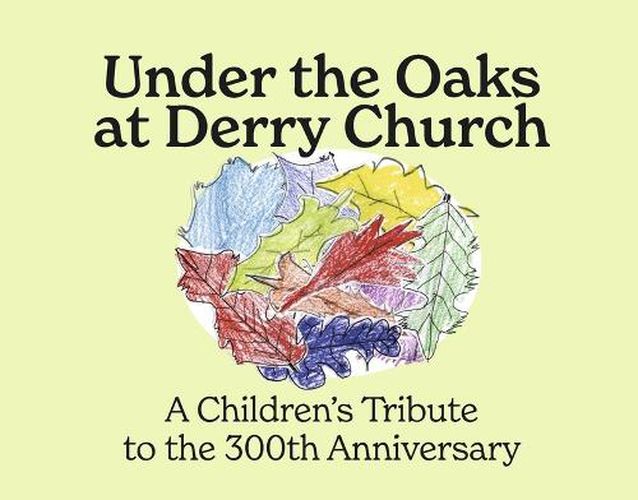 Cover image for Under the Oaks at Derry Church