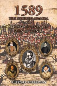 Cover image for 1589 - The English Armada and the Fortunes of Don Antonio