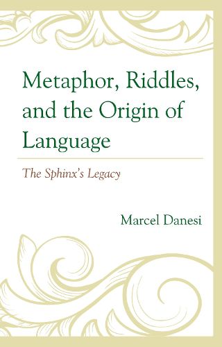 Cover image for Metaphor, Riddles, and the Origin of Language