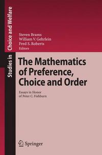 Cover image for The Mathematics of Preference, Choice and Order: Essays in Honor of Peter C. Fishburn