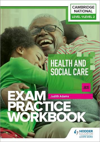 Cover image for Level 1/Level 2 Cambridge National in Health and Social Care (J835) Exam Practice Workbook