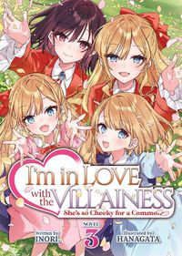 Cover image for I'm in Love with the Villainess: She's so Cheeky for a Commoner (Light Novel) Vol. 3